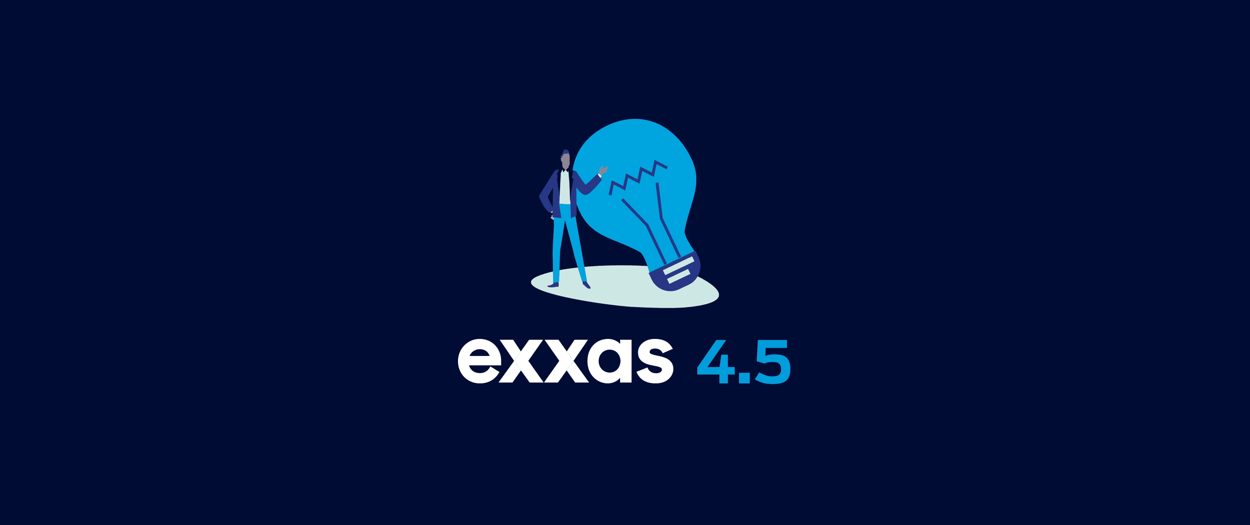 Exxas 4.5 | Für Sie. Und Ihre Kunden.